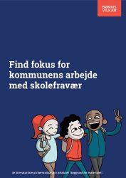Forside for rapport om at finde fokus for kommunes arbejde med skolefravær