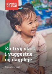 Forside for inspirationshæfte om en tryg start i vuggestue og dagpleje